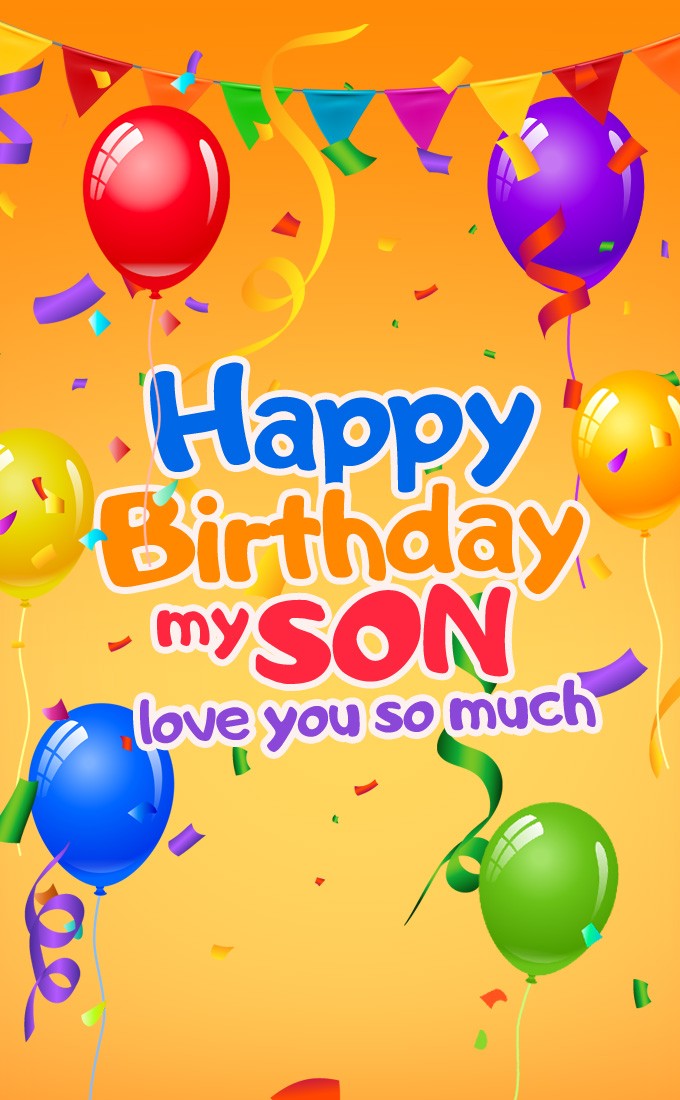 Happy Birthday my Son vertical tall Image with colorful balloons (tall rectangle shape picture)