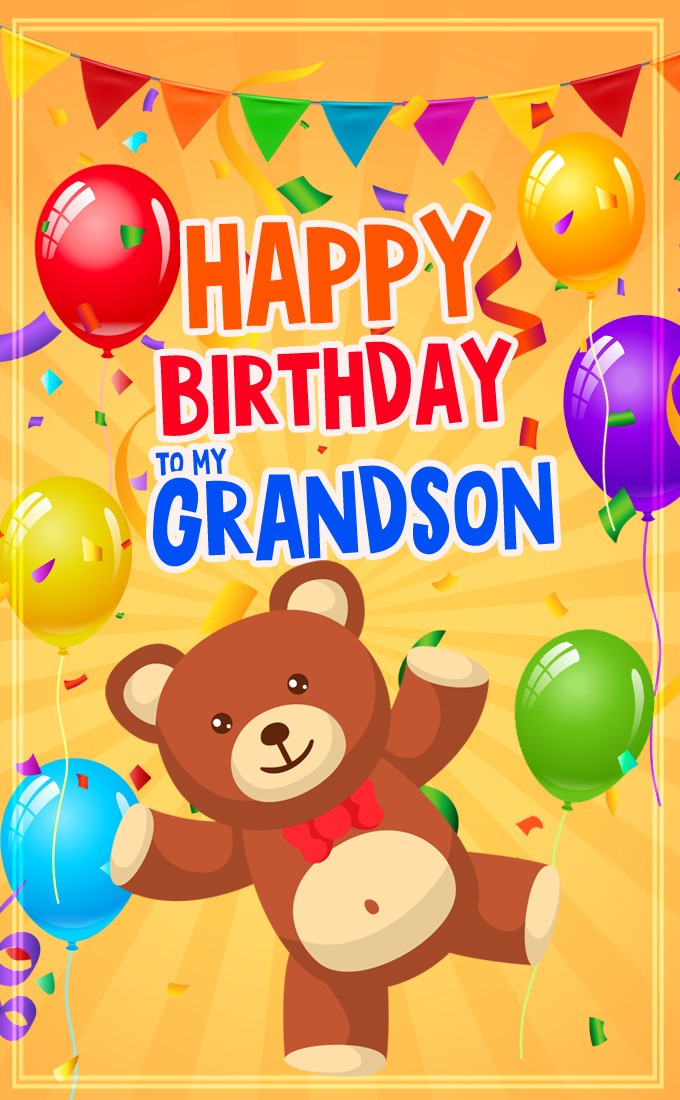 Happy Birthday Grandson funny vertical tall image with teddy bear (tall rectangle shape picture)