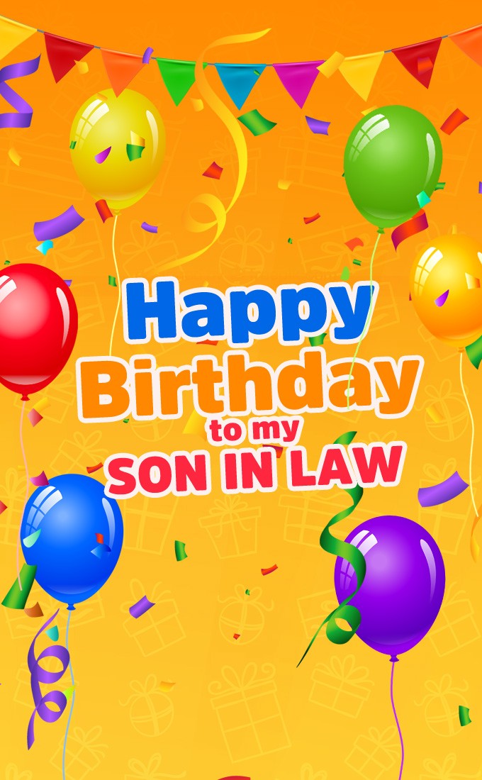 Happy Birthday Son in law vertical tall picture with colorful balloons (tall rectangle shape picture)