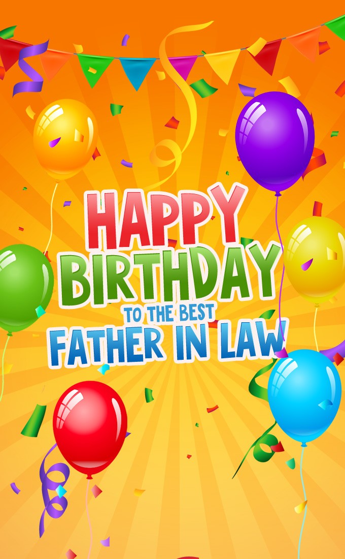 Happy Birthday Father In Law vertical tall Image with colorful balloons (tall rectangle shape picture)