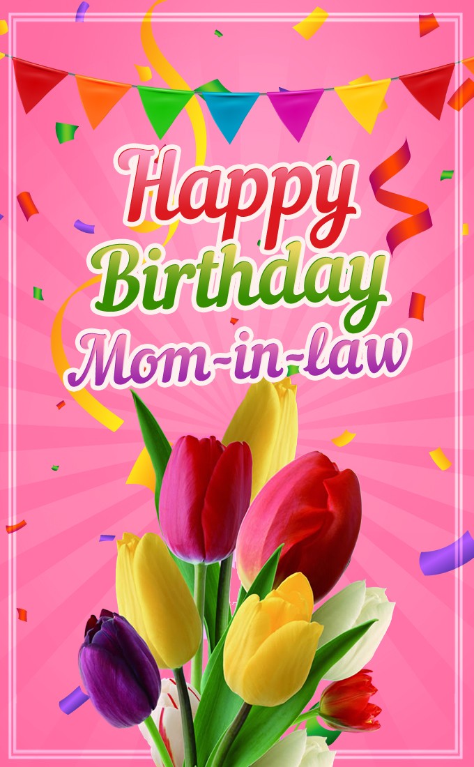 Happy Birthday Mom In Law vertical tall greeting card with colorful tulips (tall rectangle shape picture)