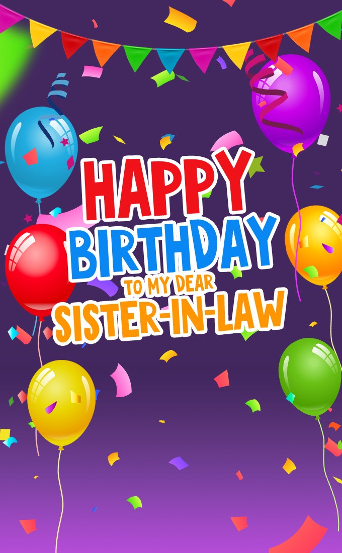 Happy Birthday Sister In Law vertical tall Picture with colorful balloons (tall rectangle shape picture)