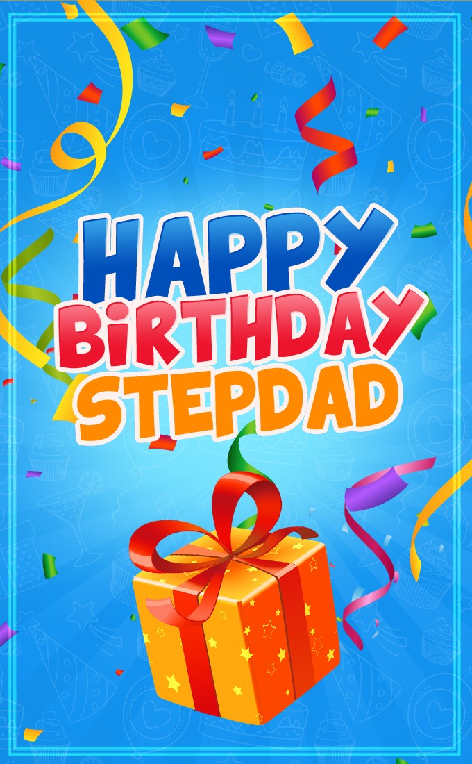 Happy Birthday Stepdad vertical tall Image with colorful confetti (tall rectangle shape picture)