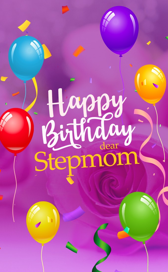 Happy Birthday dear Stepmom vertical tall Image with colorful balloons (tall rectangle shape picture)