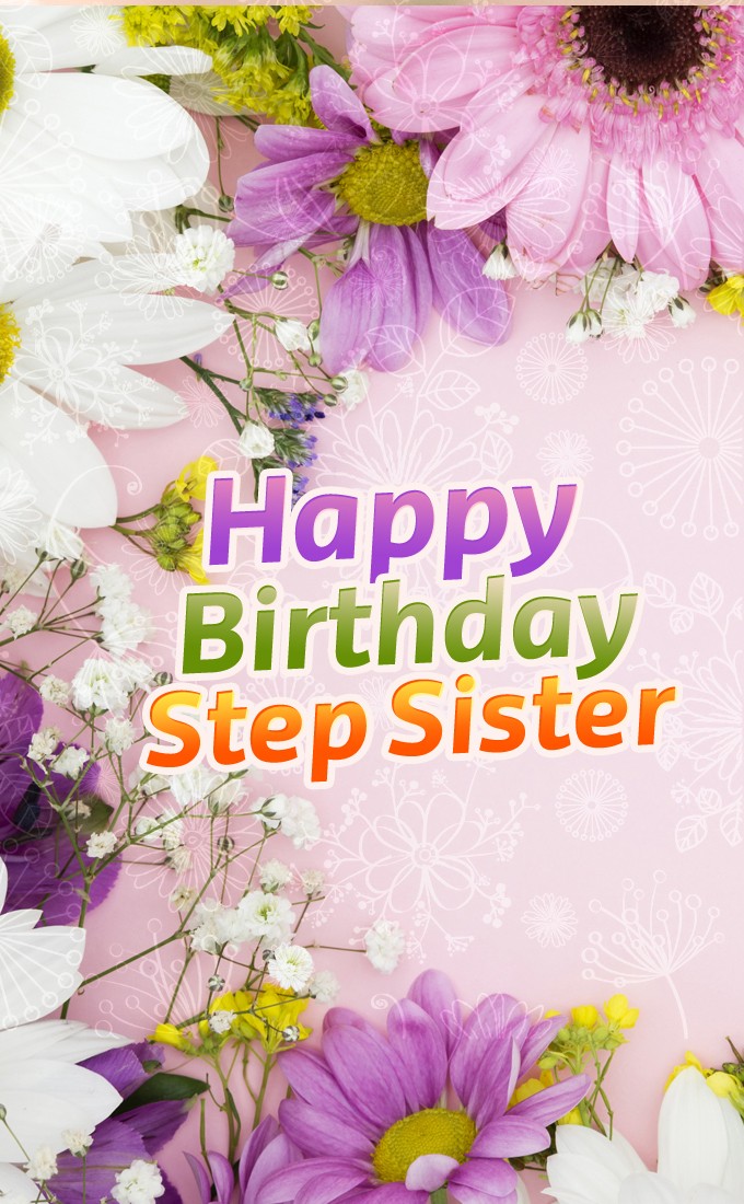 Happy Birthday Step vertical tall image with beautiful flowers (tall rectangle shape picture)