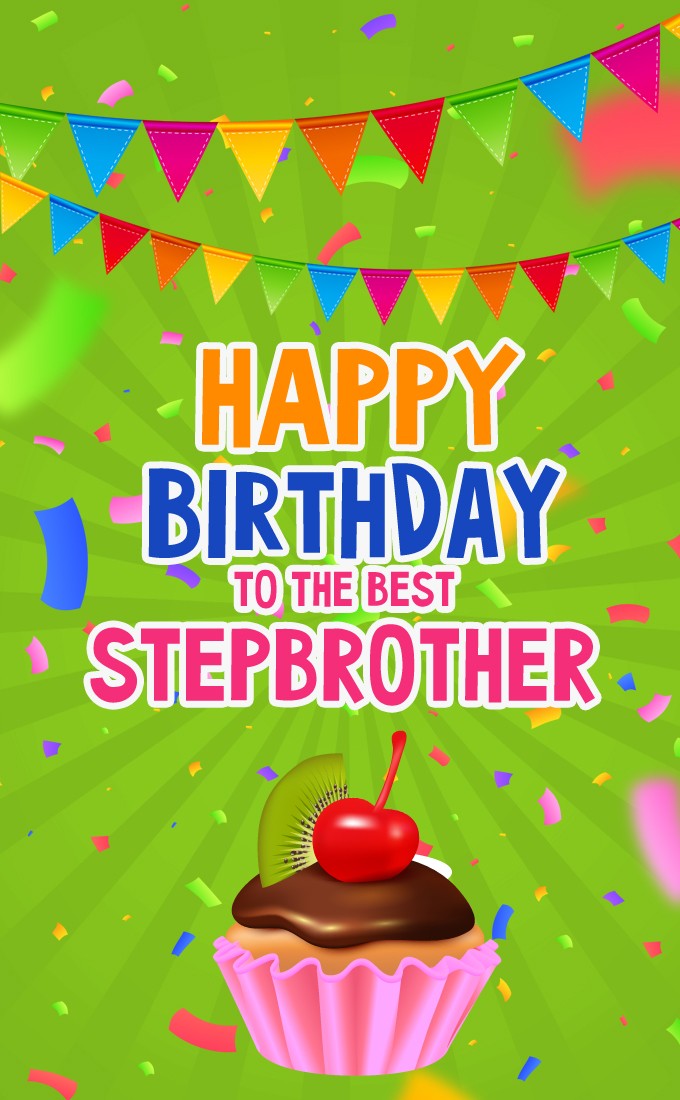 Happy Birthday to the Best Stepbrother vertical tall picture (tall rectangle shape picture)