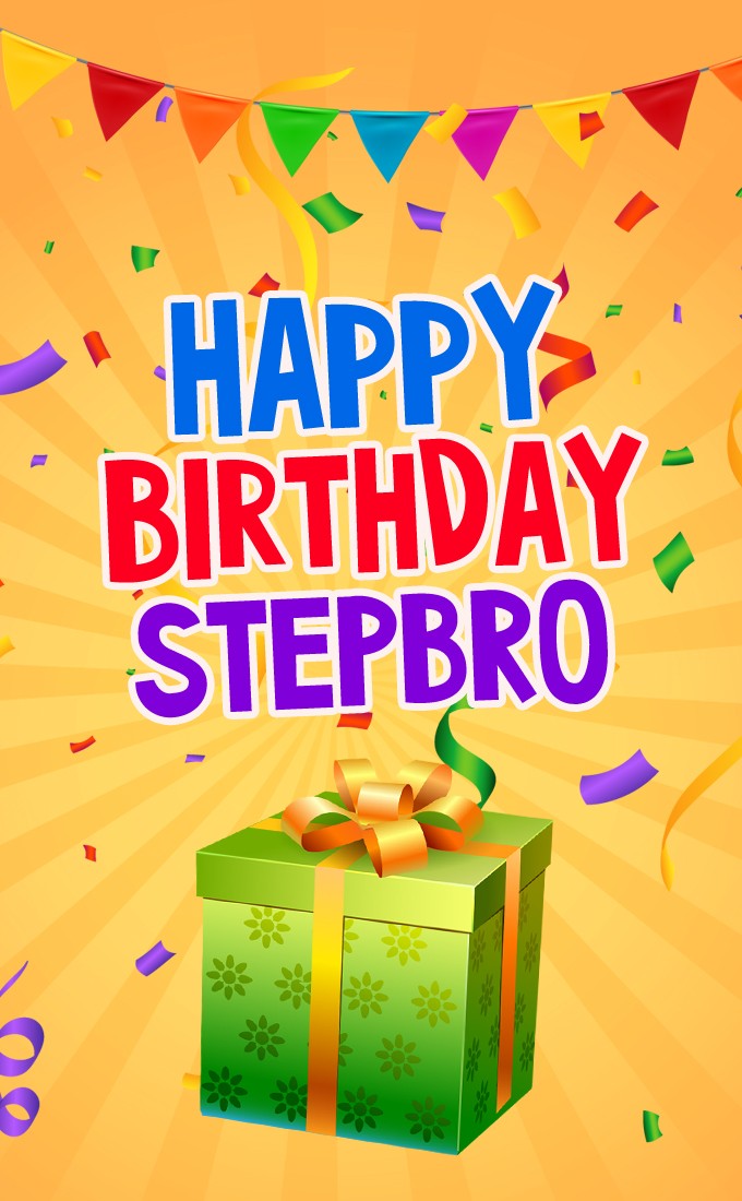 Happy Birthday Stepbro vertical tall image with gift box (tall rectangle shape picture)