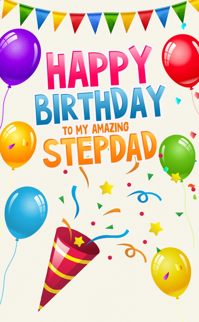 Happy Birthday to my amazing Stepdad vertical tall greeting card (tall rectangle shape picture)