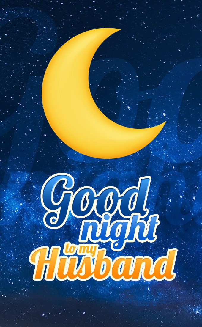 Good Night Husband vertical tall image with crescent moon in the night sky (tall rectangle shape picture)