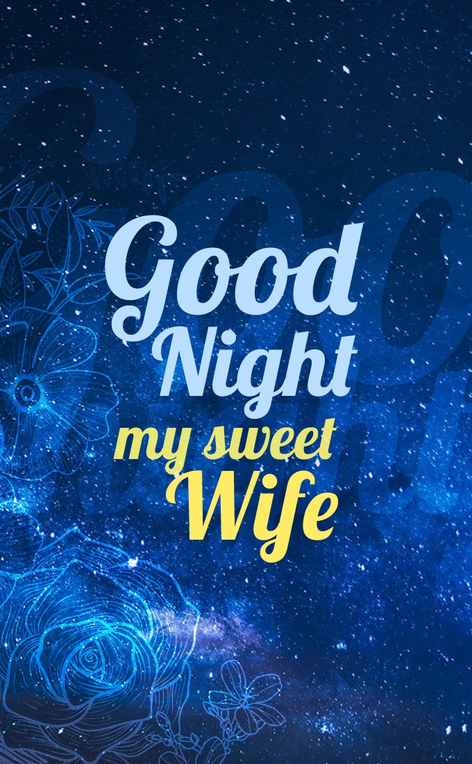 Good Night my sweet Wife vertical tall image with beautiful night sky (tall rectangle shape picture)