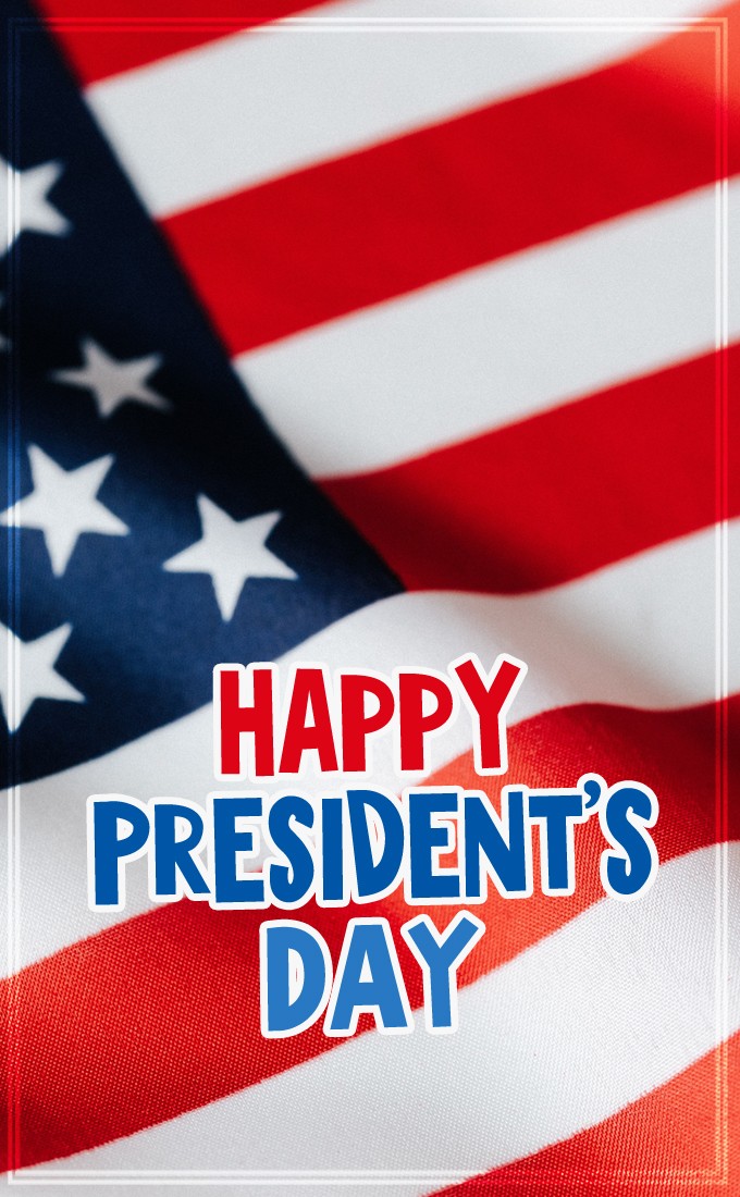 Happy President's Day vertical tall Image with US flag on the background (tall rectangle shape picture)