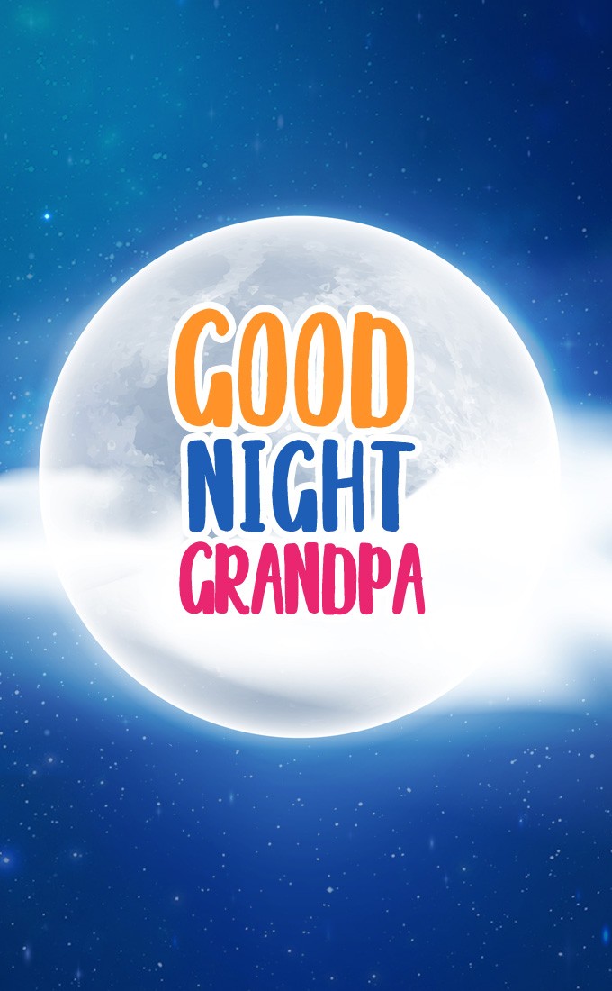 Good Night Grandpa vertical tall image with full moon (tall rectangle shape picture)