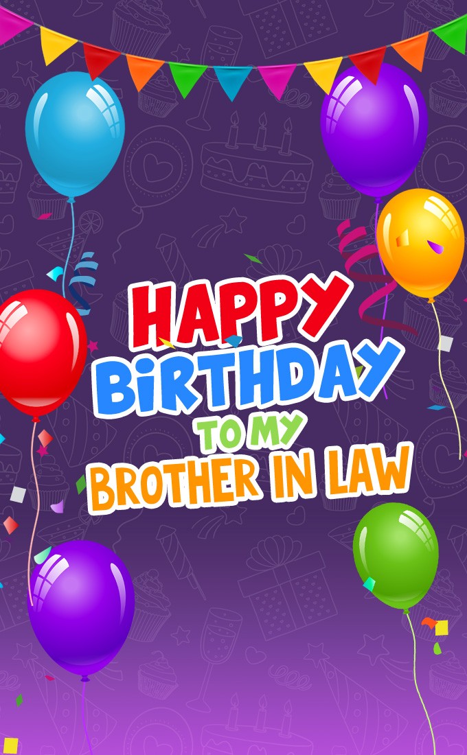 Happy Birthday Brother In Law vertical tall Image with colorful balloons (tall rectangle shape picture)