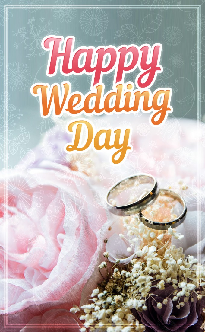 Happy Wedding day vertical tall image with flowers and rings (tall rectangle shape picture)