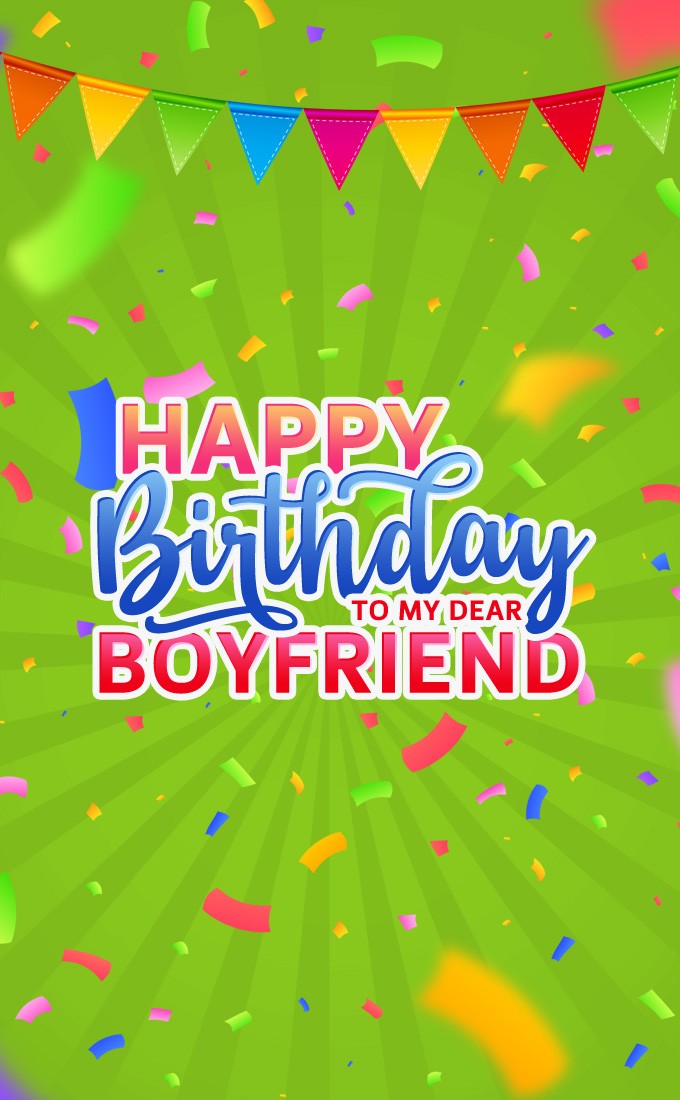 Happy Birthday to my dear Boyfriend vertical tall image with colorful confetti (tall rectangle shape picture)