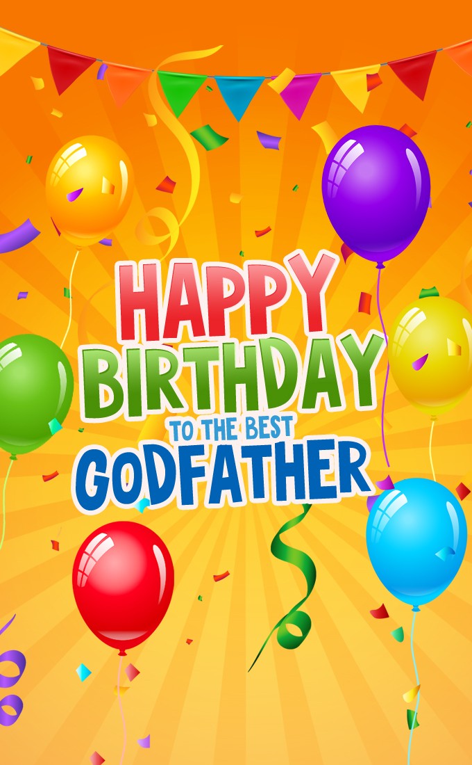 Happy Birthday to the best Godfather vertical tall image with balloons (tall rectangle shape picture)