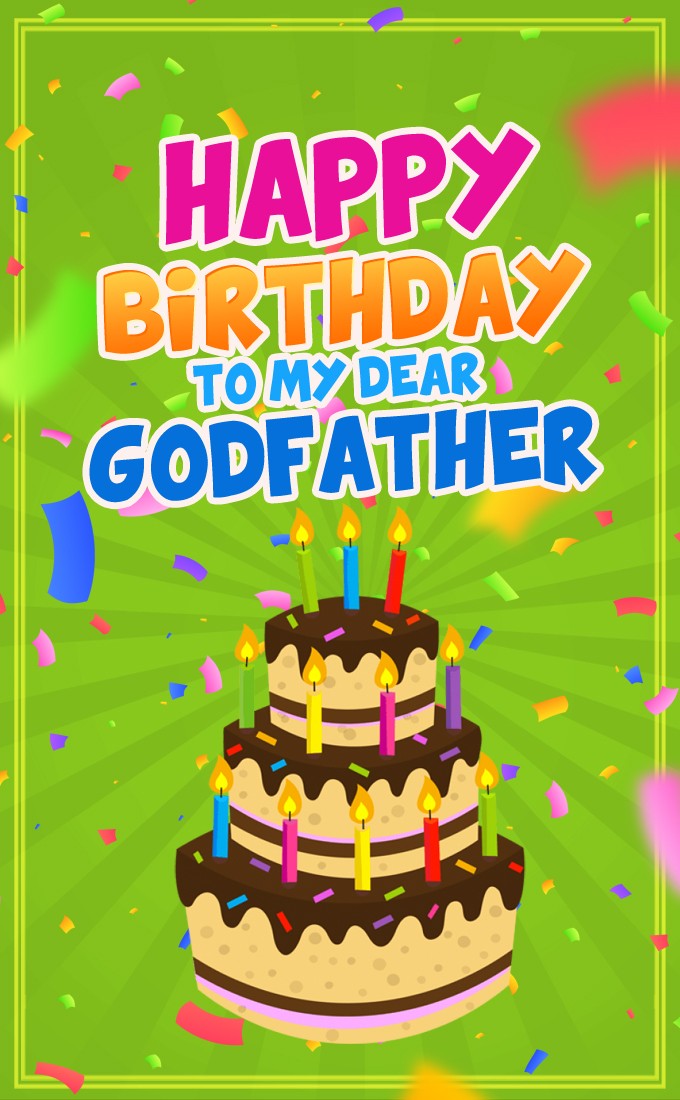 Happy Birthday to my dear Godfather vertical tall picture with cake (tall rectangle shape picture)