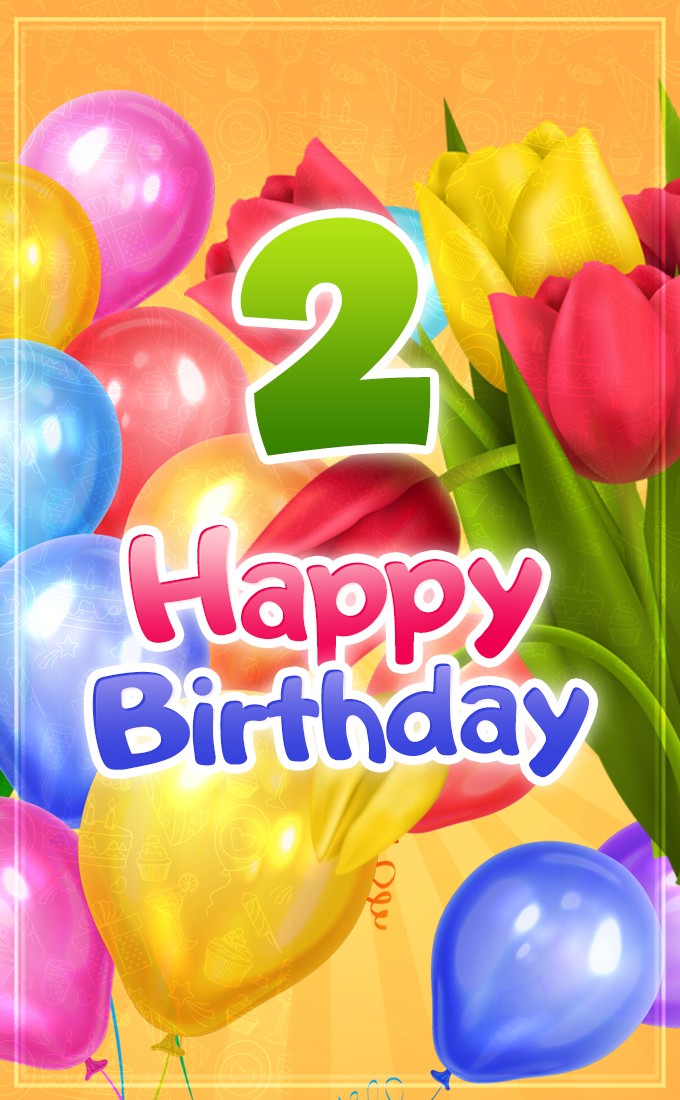 Happy 2nd Birthday vertical tall picture with colorful balloons and tulips (tall rectangle shape picture)