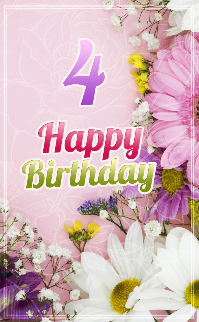 Happy 4th Birthday Image with beautiful flowers (tall rectangle shape picture)