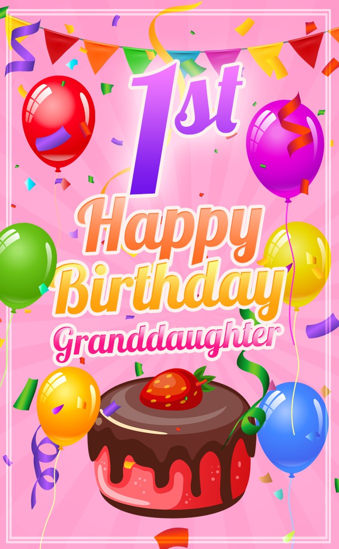 Happy 1st Birthday Grandaughter colorful vertical tall Picture (tall rectangle shape picture)