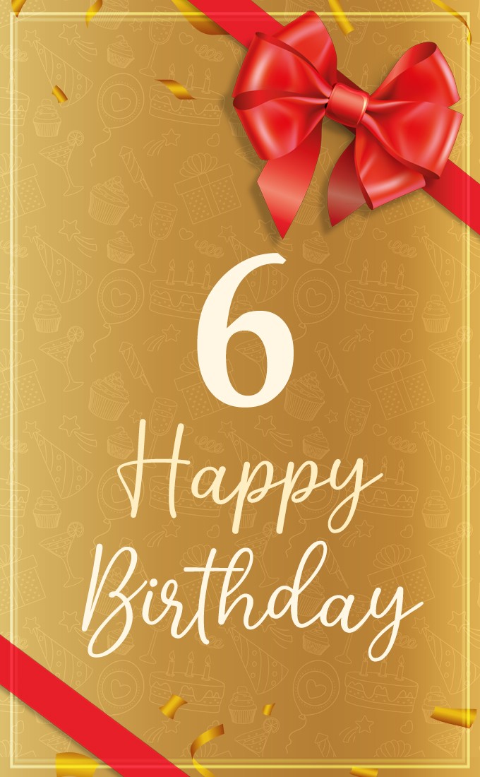 Happy 6th Birthday Image with red bow (tall rectangle shape picture)