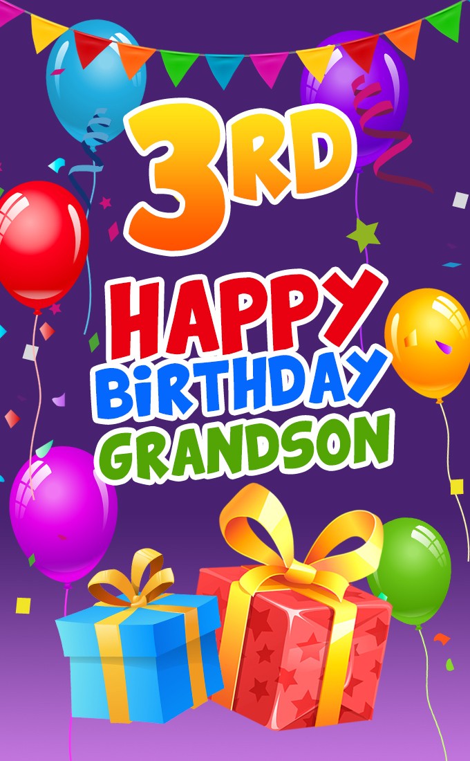 Happy 3rd Birthday Grandson vertical tall Image with balloons and giftboxes (tall rectangle shape picture)