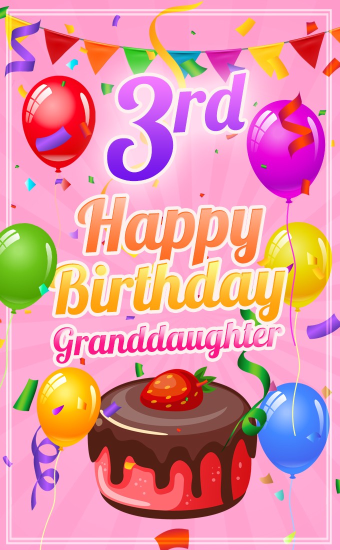 Happy 3rd Birthday Granddaughter vertical tall Image with cherry cake (tall rectangle shape picture)