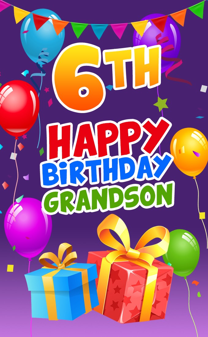 Happy 6th Birthday Grandson Image (tall rectangle shape picture)