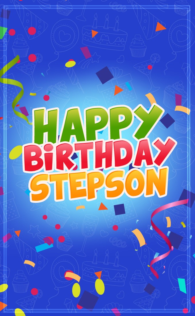 Happy Birthday Stepson vertical tall Image with confetti (tall rectangle shape picture)