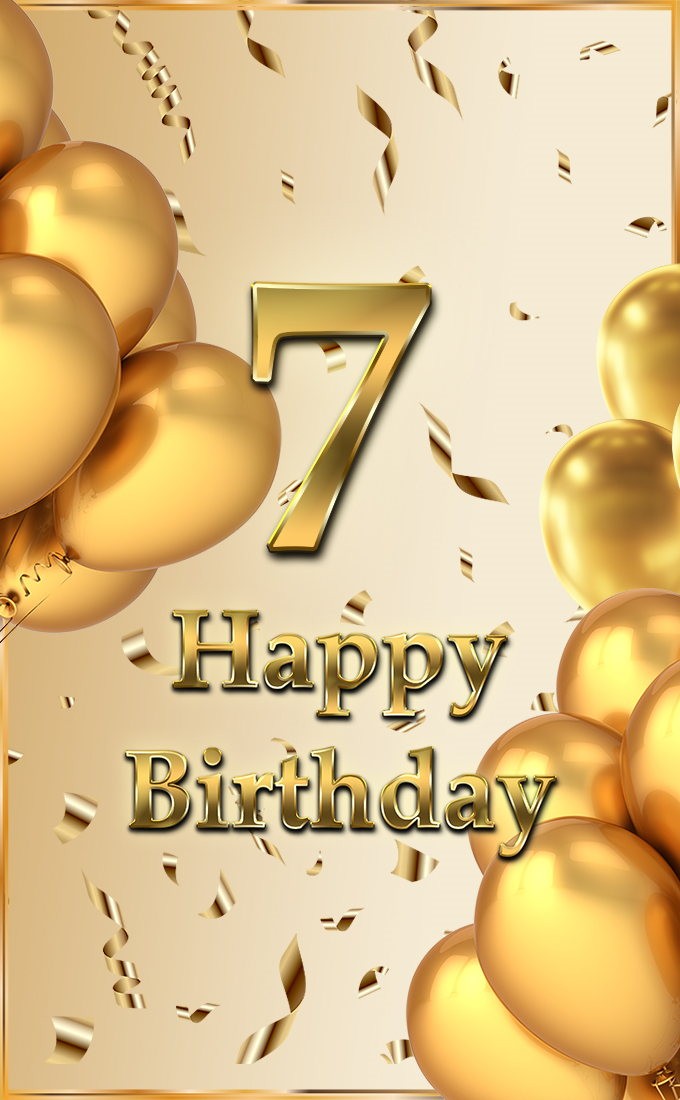 Happy 7th Birthday Image with golden number, confetti and balloons (tall rectangle shape picture)