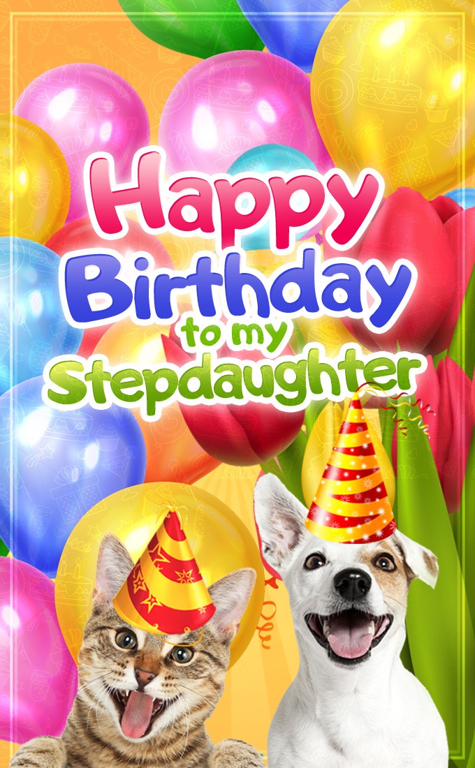 Happy Birthday to my Stepdaughter Funny vertical tall Image with cat and dog (tall rectangle shape picture)