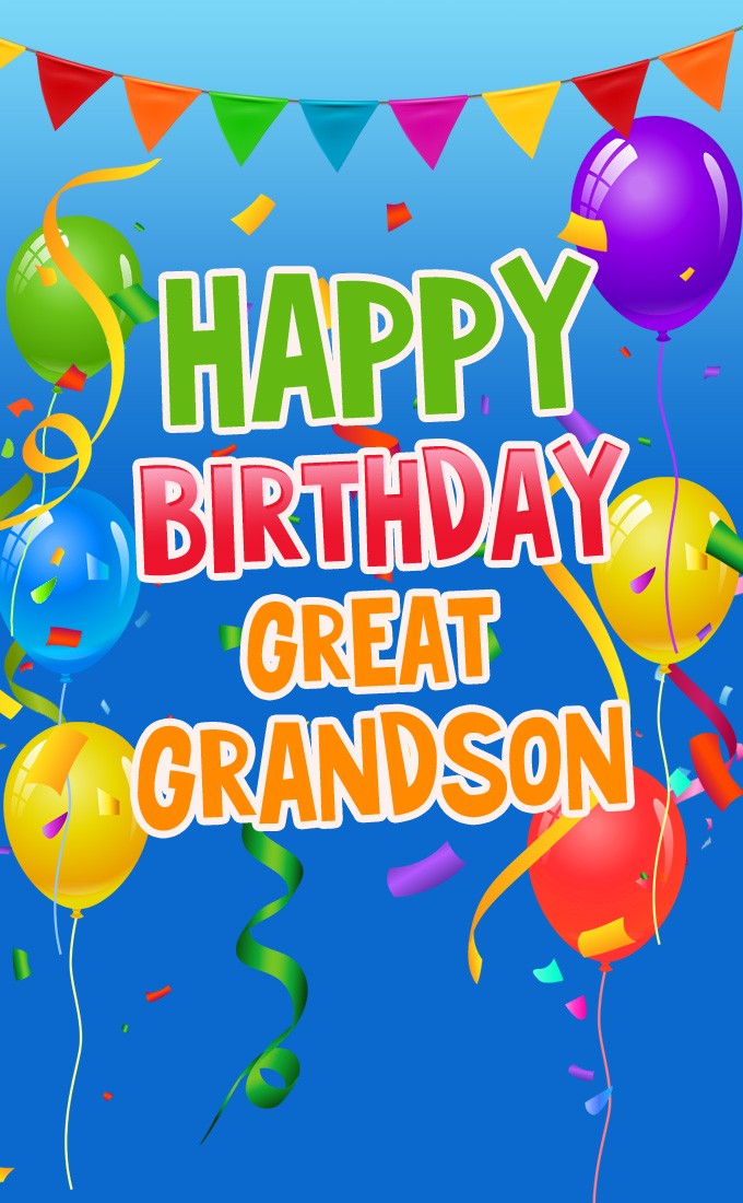 Happy Birthday Great Grandson vertical tall Image with colorful balloons (tall rectangle shape picture)