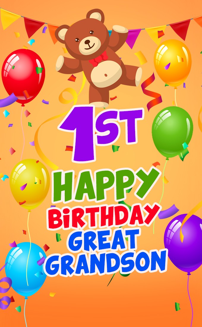 Happy 1st Birthday Great Grandson vertical tall Image with teddy bear (tall rectangle shape picture)