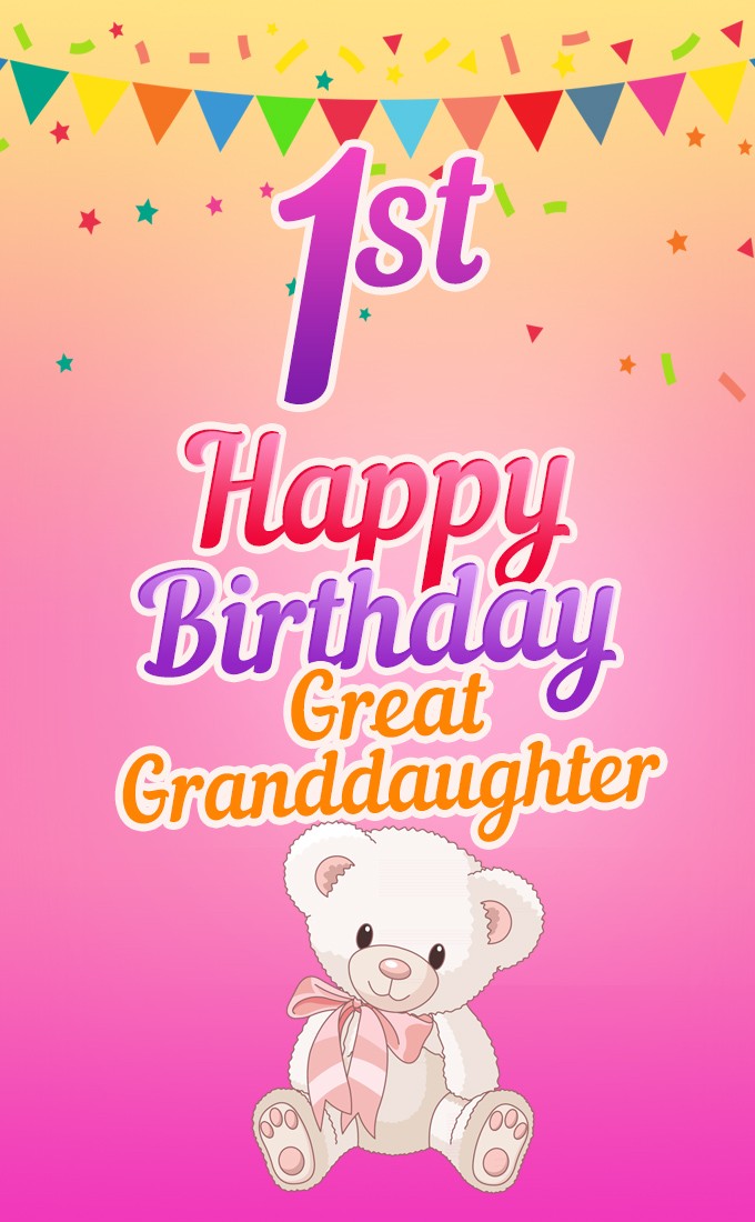 Happy 1st Birthday Great Granddaughter vertical tall Picture (tall rectangle shape picture)