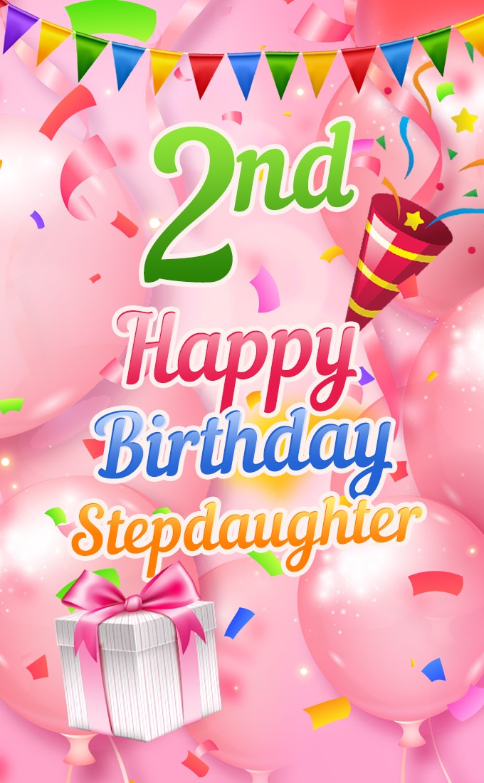 Happy 2nd Birthday Stepdaughter vertical tall Image (tall rectangle shape picture)