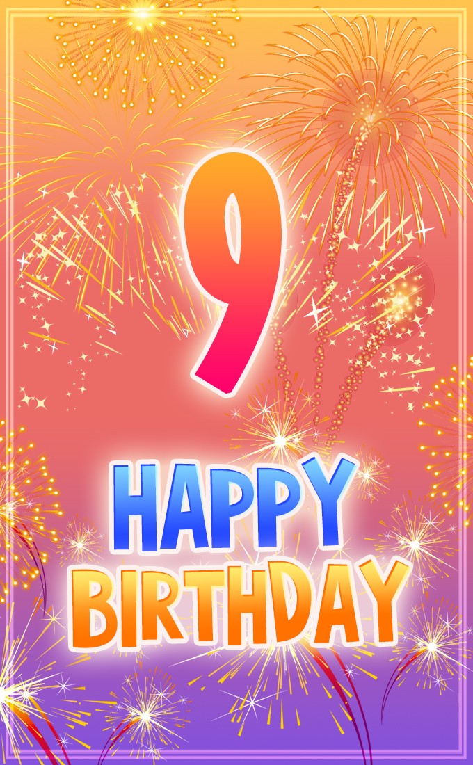 Happy 9th Birthday Image with fireworks (tall rectangle shape picture)