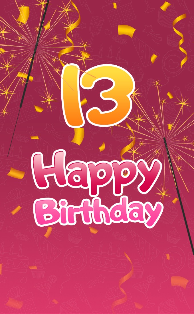 Happy 13th Birthday Image with sparklers (tall rectangle shape picture)