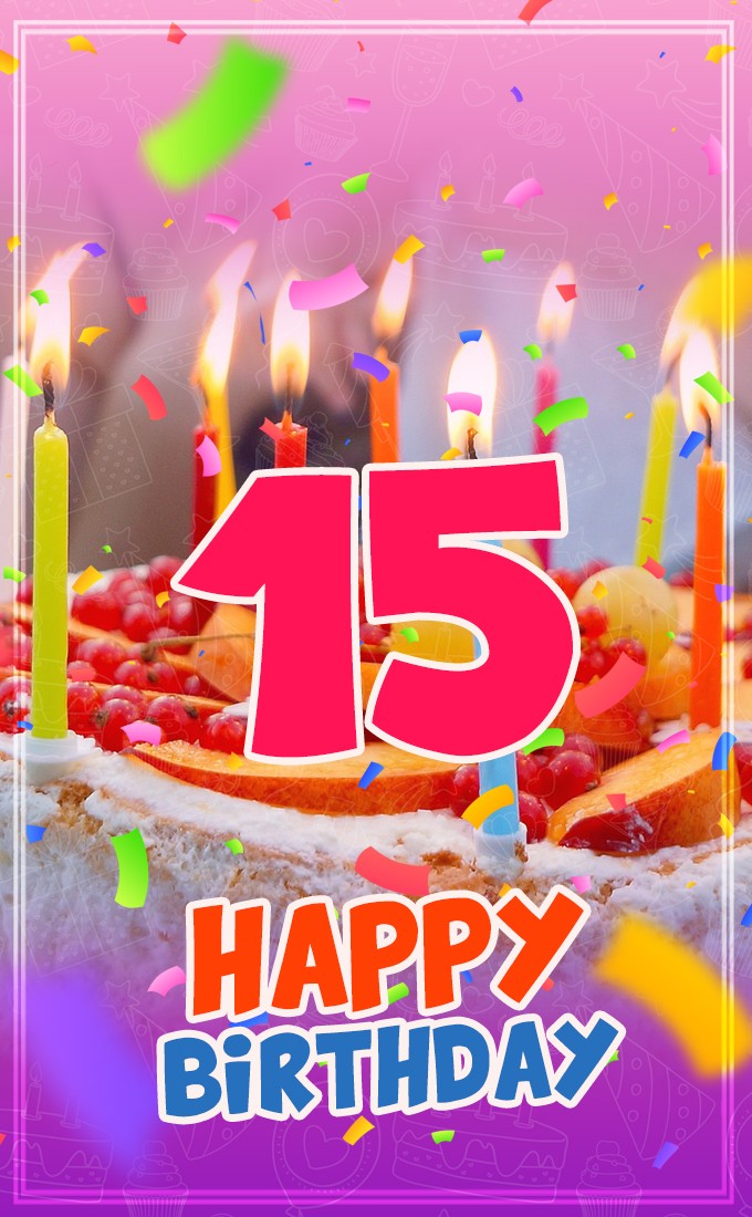 Happy 15th Birthday Image with cake and candles (tall rectangle shape picture)