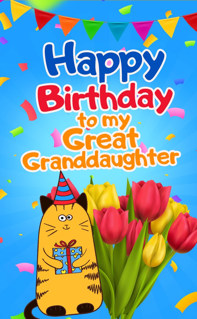 Happy Birthday to my Great Granddaughter Funny vertical tall Image with cat and tulips (tall rectangle shape picture)