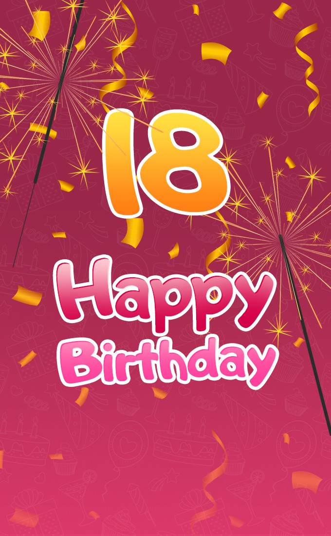 Happy 18th Birthday Image with sparklers (tall rectangle shape picture)