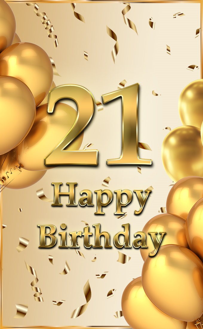 Happy 21st Birthday Image with golden balloons (tall rectangle shape picture)