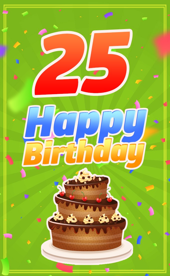 Happy 25th Birthday Image with cartoon chocolate cake (tall rectangle shape picture)