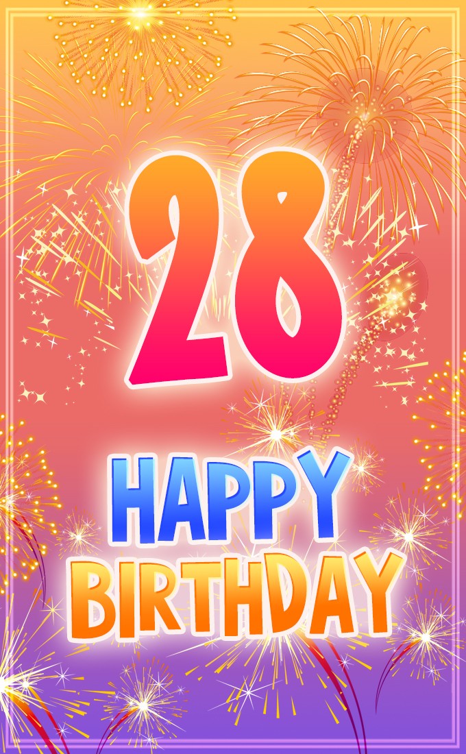 Happy 28th Birthday Image with fireworks (tall rectangle shape picture)