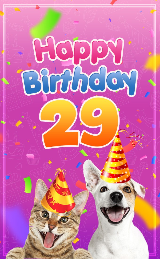 Happy 29th Birthday funny picture with dog and cat (tall rectangle shape picture)