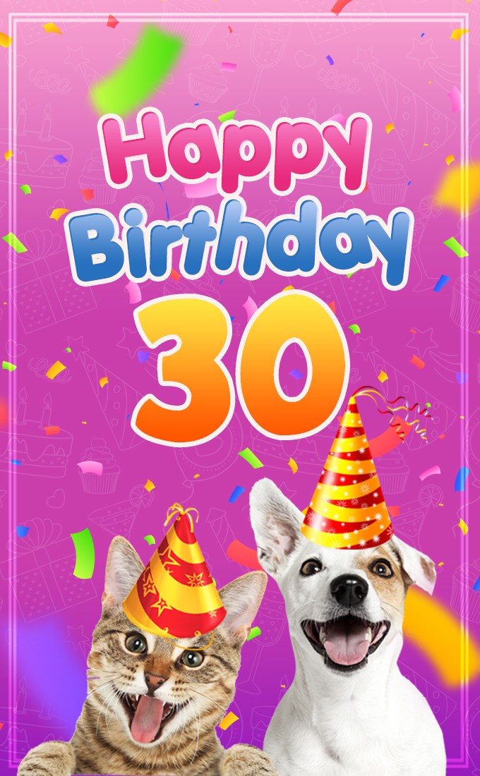 Happy 30th Birthday funny Image with dog and cat (tall rectangle shape picture)