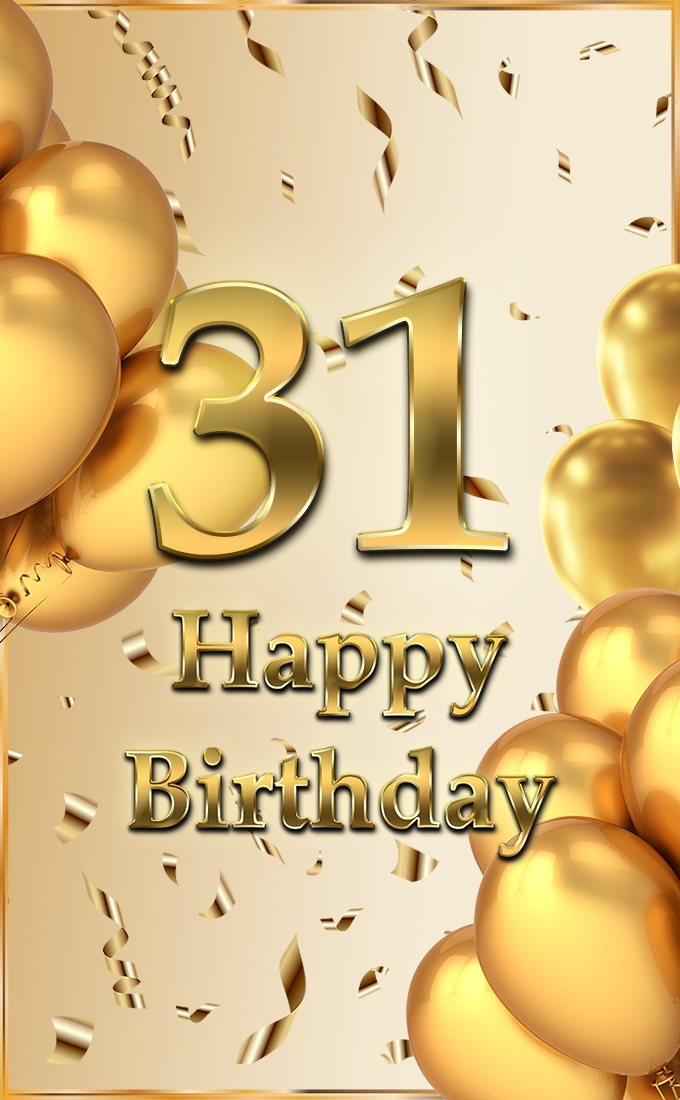 Happy 31st Birthday vertical tall Image with golden number and confetti (tall rectangle shape picture)