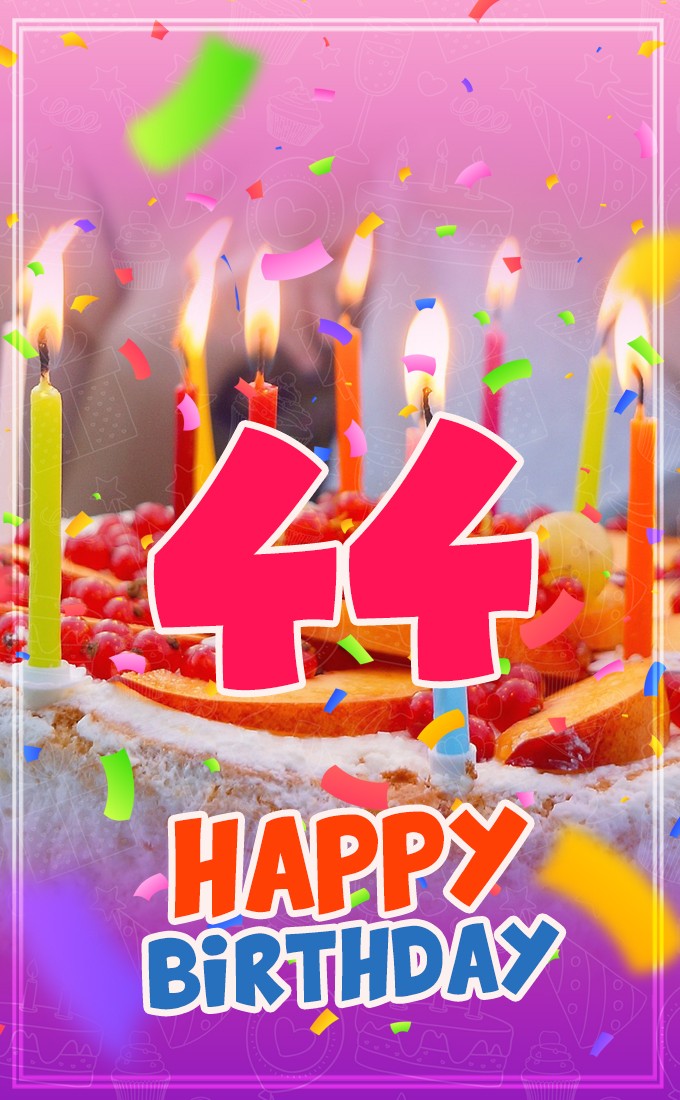 Happy 44th Birthday picture with cake and candles (tall rectangle shape picture)