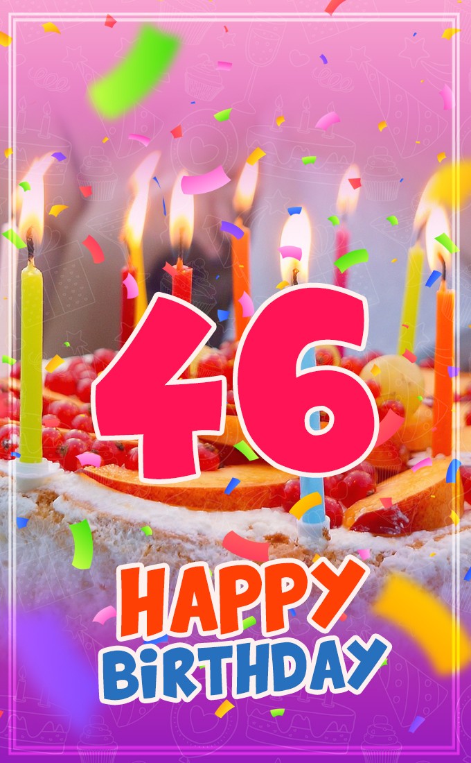 Happy 46th Birthday colorful image with cake and candles (tall rectangle shape picture)