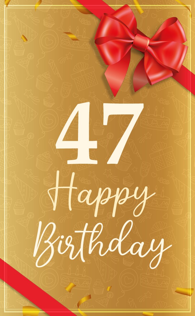 Happy 47th Birthday image with red bow and ribbon (tall rectangle shape picture)