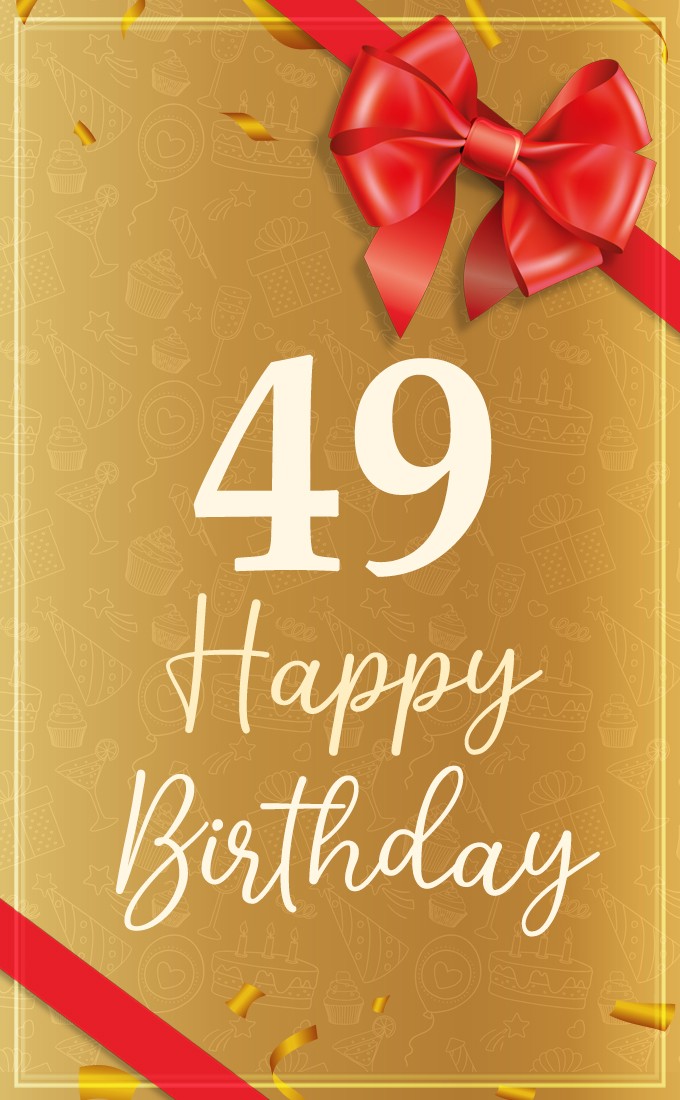 Happy 49th Birthday image with bow and ribbon (tall rectangle shape picture)